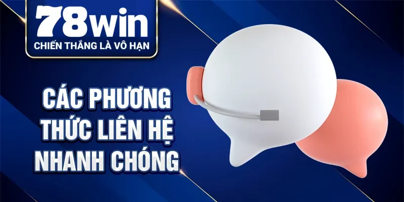 Các phương thức liên hệ nhanh chóng