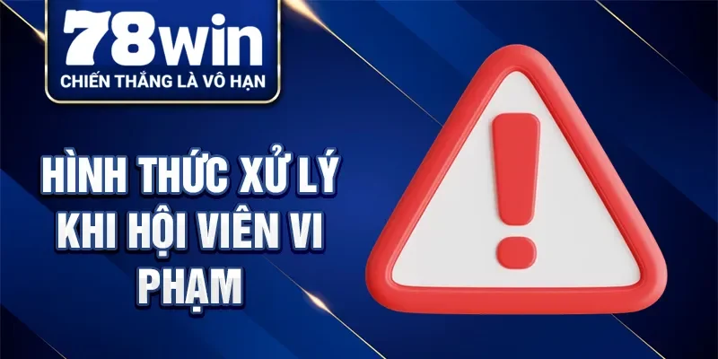 Hình thức xử lý khi hội viên vi phạm