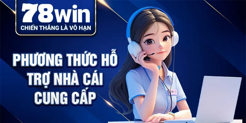 Phương thức hỗ trợ nhà cái cung cấp